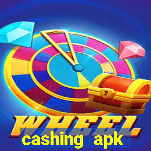 cashing apk dinheiro infinito